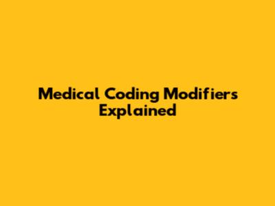Medical Coding Modifiers Explained