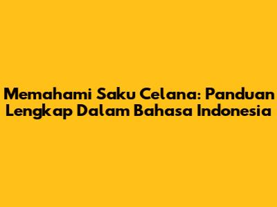 Memahami Saku Celana: Panduan Lengkap Dalam Bahasa Indonesia