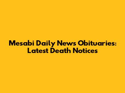 Mesabi Daily News Obituaries: Latest Death Notices