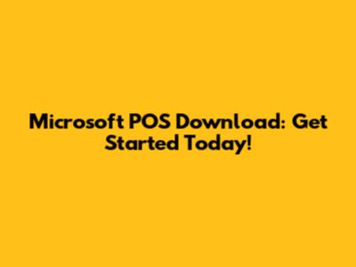 Microsoft POS Download: Get Started Today!