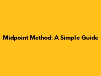 Midpoint Method: A Simple Guide