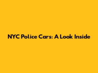 NYC Police Cars: A Look Inside