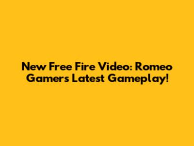 New Free Fire Video: Romeo Gamer's Latest Gameplay!