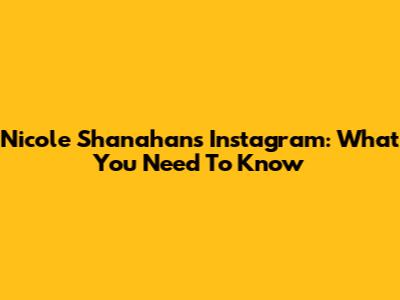Nicole Shanahan's Instagram: What You Need To Know