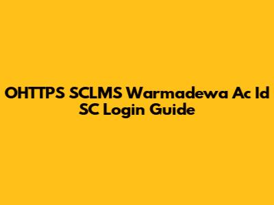 OHTTPS SCLMS Warmadewa Ac Id SC Login Guide