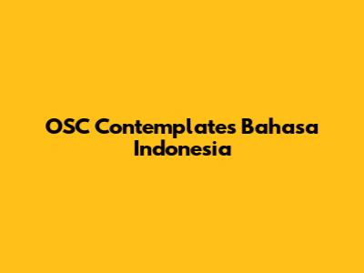 OSC Contemplates Bahasa Indonesia