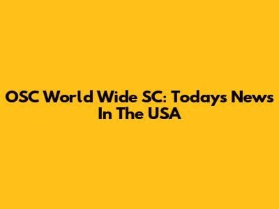 OSC World Wide SC: Today's News In The USA