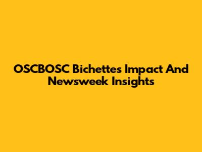 OSCBOSC Bichette's Impact And Newsweek Insights