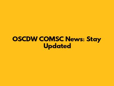 OSCDW COMSC News: Stay Updated
