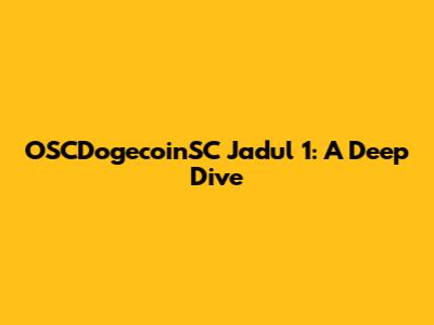 OSCDogecoinSC Jadul 1: A Deep Dive
