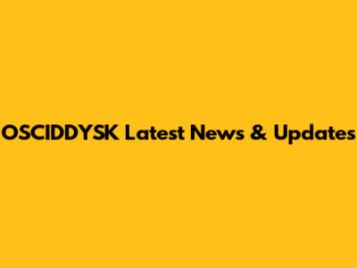 OSCIDDYSK Latest News & Updates