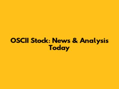 OSCII Stock: News & Analysis Today