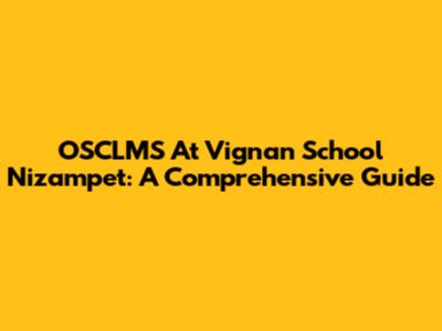 OSCLMS At Vignan School Nizampet: A Comprehensive Guide