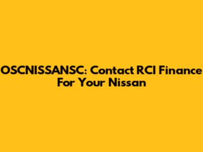 OSCNISSANSC: Contact RCI Finance For Your Nissan