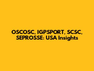 OSCOSC, IGPSPORT, SCSC, SEPROSSE: USA Insights