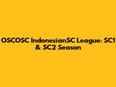 OSCOSC IndonesianSC League: SC1 & SC2 Season