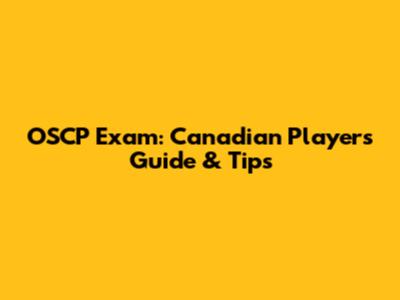 OSCP Exam: Canadian Player's Guide & Tips