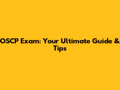 OSCP Exam: Your Ultimate Guide & Tips