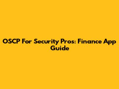OSCP For Security Pros: Finance App Guide