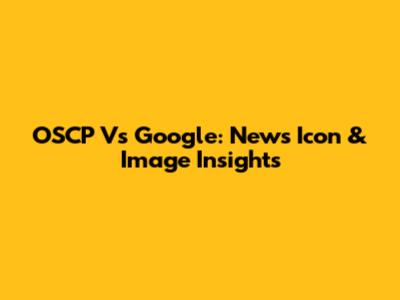OSCP Vs Google: News Icon & Image Insights
