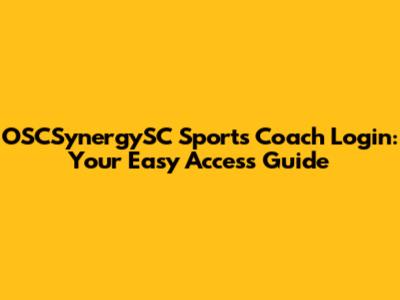 OSCSynergySC Sports Coach Login: Your Easy Access Guide