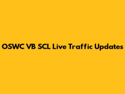 OSWC VB SCL Live Traffic Updates