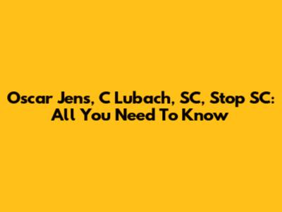 Oscar Jens, C Lubach, SC, Stop SC: All You Need To Know
