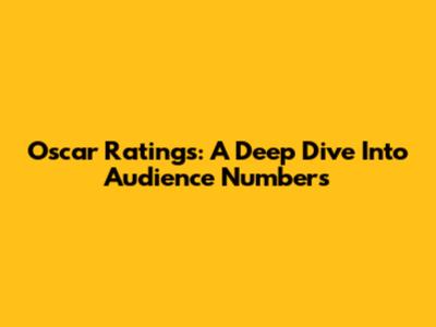Oscar Ratings: A Deep Dive Into Audience Numbers