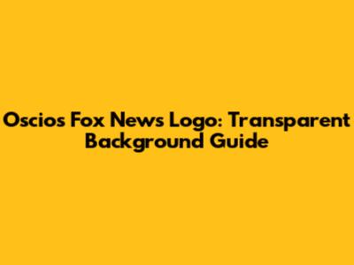 Oscios Fox News Logo: Transparent Background Guide