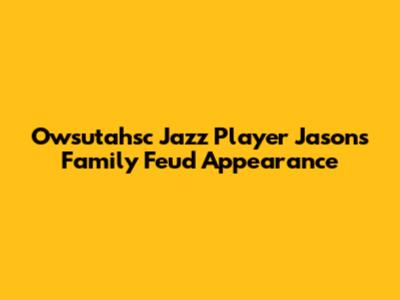 Owsutahsc Jazz Player Jason's Family Feud Appearance