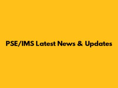 PSE/IMS Latest News & Updates