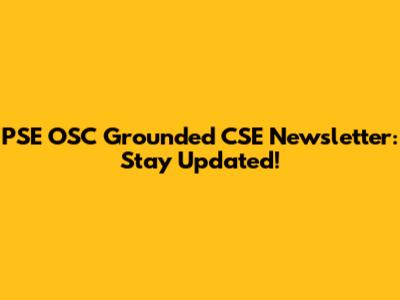 PSE OSC Grounded CSE Newsletter: Stay Updated!