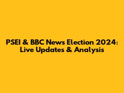 PSEI & BBC News Election 2024: Live Updates & Analysis