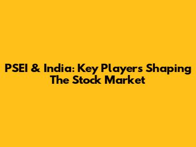 PSEI & India: Key Players Shaping The Stock Market