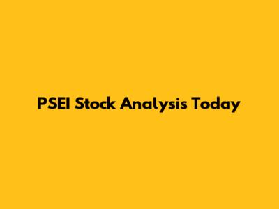 PSEI Stock Analysis Today