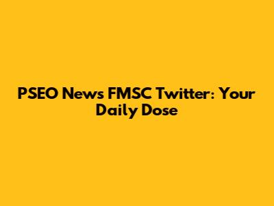 PSEO News FMSC Twitter: Your Daily Dose
