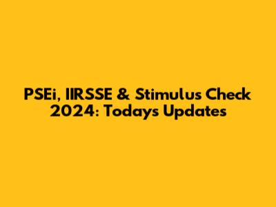 PSEi, IIRSSE & Stimulus Check 2024: Today's Updates