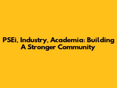 PSEi, Industry, Academia: Building A Stronger Community