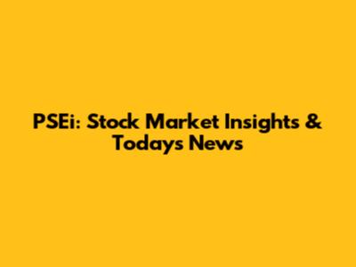 PSEi: Stock Market Insights & Today's News