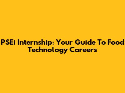 PSEi Internship: Your Guide To Food Technology Careers