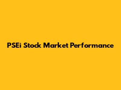 PSEi Stock Market Performance
