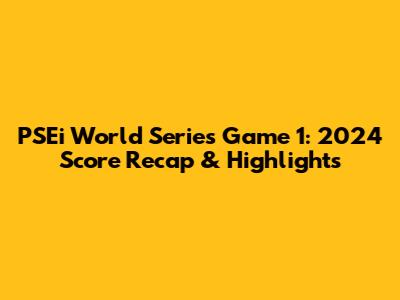 PSEi World Series Game 1: 2024 Score Recap & Highlights