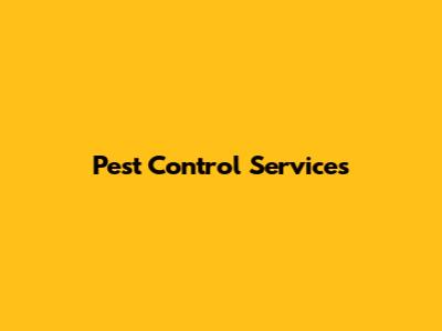 Pest Control Services