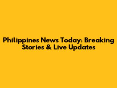 Philippines News Today: Breaking Stories & Live Updates