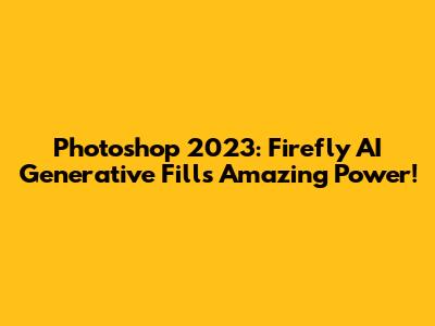 Photoshop 2023: Firefly AI Generative Fill's Amazing Power!