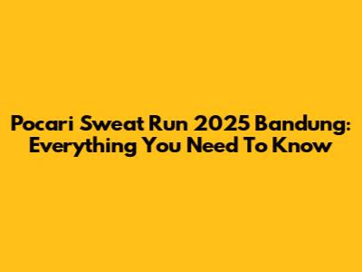 Pocari Sweat Run 2025 Bandung: Everything You Need To Know