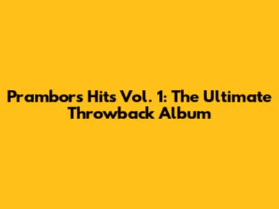 Prambors Hits Vol. 1: The Ultimate Throwback Album