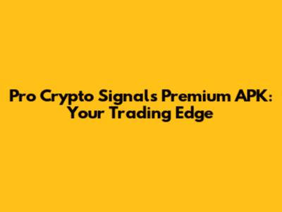 Pro Crypto Signals Premium APK: Your Trading Edge