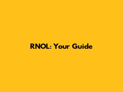 RNOL: Your Guide