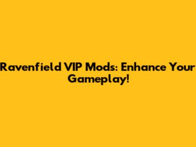Ravenfield VIP Mods: Enhance Your Gameplay!